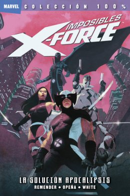 100% Marvel. Imposibles X-Force 1