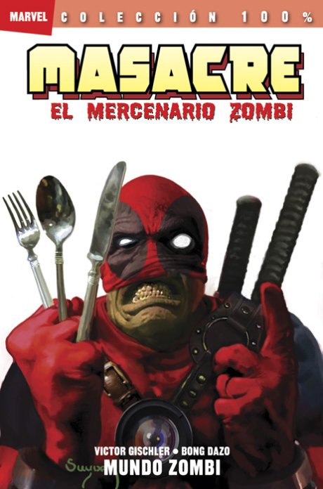 100% Marvel. Masacre: El Mercenario Zombi 2