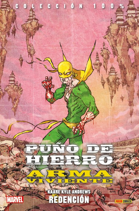100% Marvel. Puño de Hierro: Arma Viviente 2