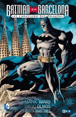 Batman en Barcelona: El caballero del dragón (segunda edición)