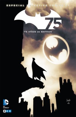 Batman: Especial Detective Comics 27 - 75 años de Batman