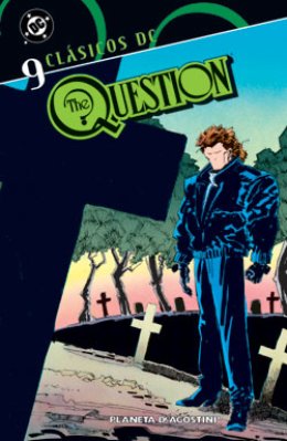 Clásicos DC: The Question Nº 09
