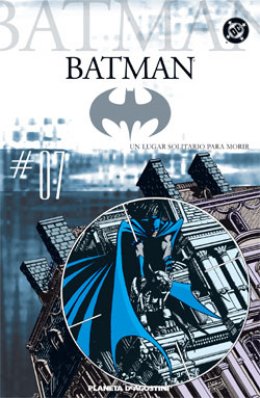 Coleccionable Batman Nº 07: Un lugar solitario para morir