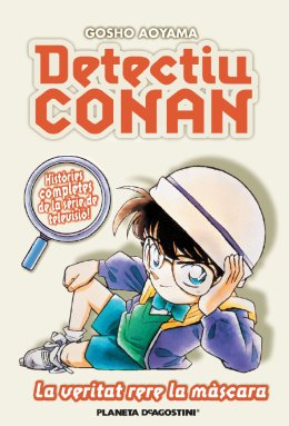 Detectiu Conan nº 06. La veritat rera la màscara