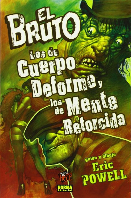 EL BRUTO 11. Los de cuerpo deforme y los de mente retorcida