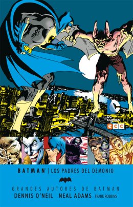 Grandes autores de Batman: Dennis O'Neil y Neal Adams - Los padres del demonio