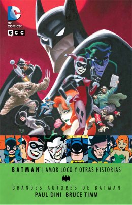 Grandes autores de Batman - Paul Dini y Bruce Timm: Amor loco y otras historias (segunda edición)