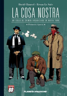 La Cosa Nostra nº 01. Un siglo de crimen organizado