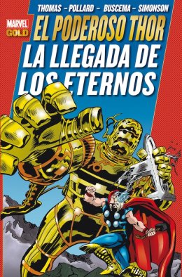 Marvel Gold. El Poderoso Thor: La llegada de los Eternos