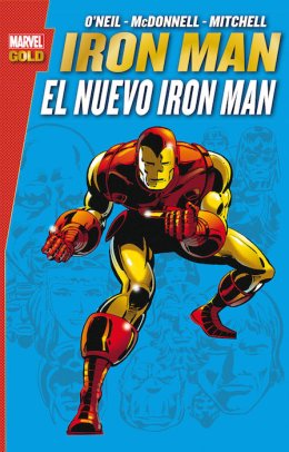 Marvel Gold. Iron Man: El Nuevo Iron Man