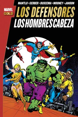 Marvel Gold. Los Defensores: Los Hombres Cabeza