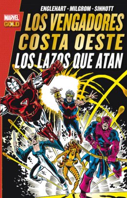 Marvel Gold. Los Vengadores Costa Oeste: Los lazos que atan