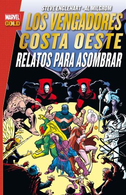 Marvel Gold. Los Vengadores Costa Oeste: Relatos para asombrar