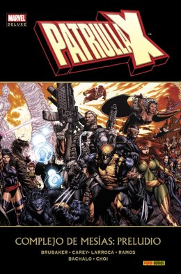 Marvel Deluxe. Patrulla-X: Complejo de Mesías: Preludio