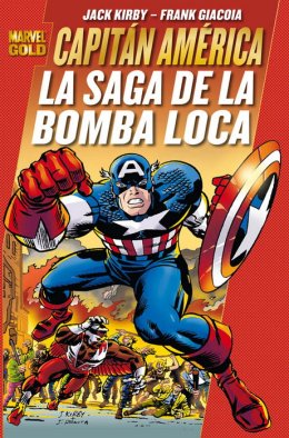 Marvel Gold. Capitán América: La saga de la Bomba Loca