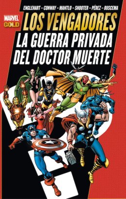 Marvel Gold. Los Vengadores: La guerra privada del Doctor Muerte