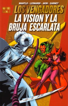 Marvel Gold. Los Vengadores: La Visión y la Bruja Escarlata