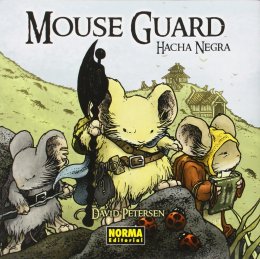 MOUSE GUARD 3. Hacha Negra