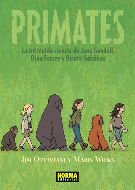 PRIMATES. LA INTRÉPIDA CIENCIA DE JANE GODAL, DIAN FOSSEY Y BIRUTÉ GALDIKAS