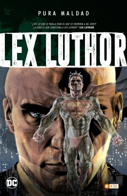 Pura maldad: Lex Luthor