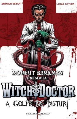 Robert Kirkman presenta: Witch Doctor Nº 1