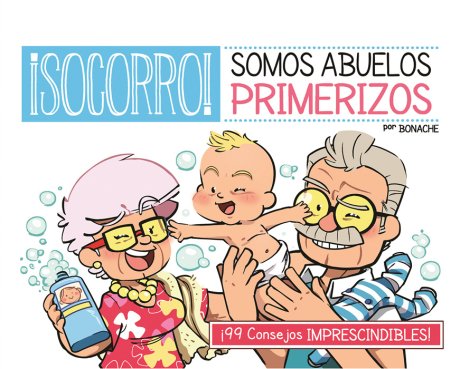 ¡Socorro! Somos Abuelos Primerizos