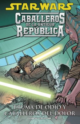 Star Wars Caballeros de la Antigua República nº 04. Bruma de odio y Caballeros del dolor