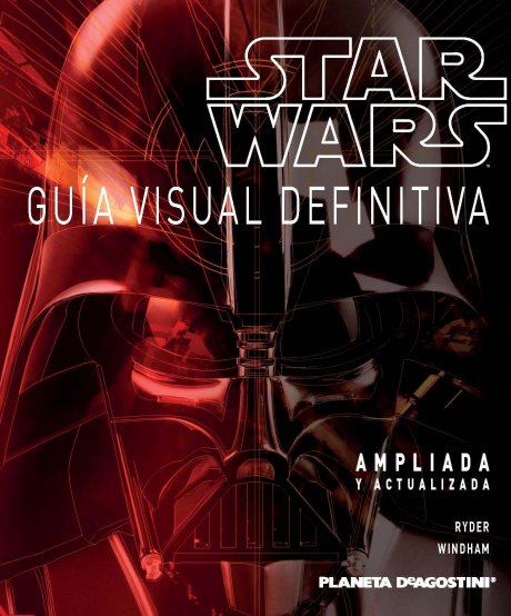 Star Wars. Guía Visual Definitiva. Ampliada y actualizada