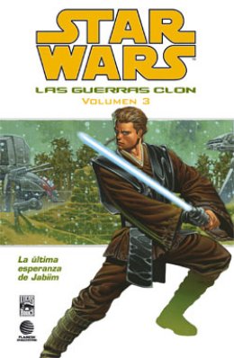 Star Wars: Las guerras clon nº 03. La última esperanza de Jabiim