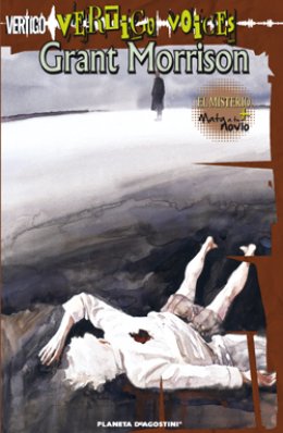 Vertigo Voices Grant Morrison: El misterio + Mata a tu novio
