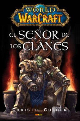 World of Warcraft: El Señor de los Clanes